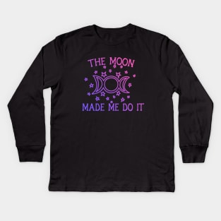 The Moon Made me do it Kids Long Sleeve T-Shirt